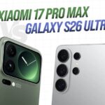 سامسونگ Galaxy S26 Ultra یا شیائومی 17 پرو مکس، کدام ارزش خرید دارند؟
